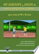 Libro 100 ejercicios y juegos de imagen y percepción corporal para niños de 10 a 12 años