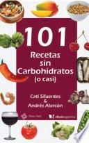 Libro 101 recetas sin carbohidratos (o casi)