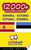 Libro 12000+ Español - Estonio Estonio - Español Vocabulario