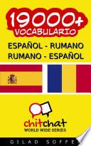 Libro 19000+ Español - Rumano Rumano - Español Vocabulario