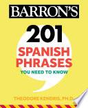 Libro 201 Spanish Phrases You Need to Know Flashcards