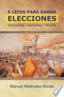 Libro 5 Leyes Para Ganar Elecciones