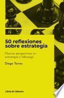 Libro 50 reflexiones sobre estrategia