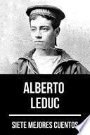 Libro 7 mejores cuentos de Alberto Leduc