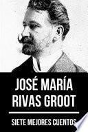 Libro 7 mejores cuentos de José María Rivas Groot