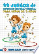 Libro 99 Juegos de Expresión Corporal y Musical para niños de 3 años.