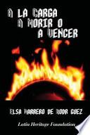 Libro a la Carga. a Morir O a Vencer