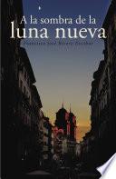 Libro A la sombra de la luna nueva