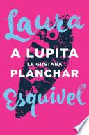 Libro A Lupita le gustaba planchar