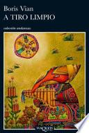 Libro A tiro limpio