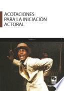 Libro Acotaciones para la iniciación actoral