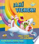 Libro !Ahi Vienen!: Libro Sobre los Colores