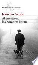 Libro Al envejecer, los hombres lloran