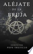 Libro Aléjate de la bruja