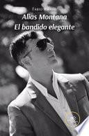 Libro Alias Montana El bandido elegante