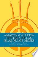 Libro Amazon & Atletia. Historia De Las Islas De Los Dioses