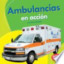 Libro Ambulancias en acción (Ambulances on the Go)