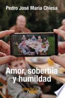 Libro Amor, soberbia y humildad