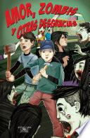Libro Amor, zombis y otras desgracias