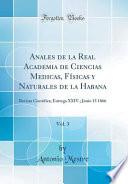 Libro Anales de la Real Academia de Ciencias Medicas, Físicas y Naturales de la Habana, Vol. 3