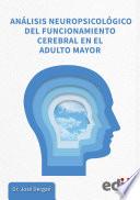 Libro Análisis neuropsicológico del funcionamiento cerebral en el adulto mayor