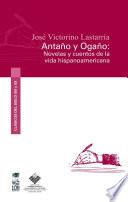 Libro Antaño y Ogaño: novelas y cuentos de la vida hispanoamericana