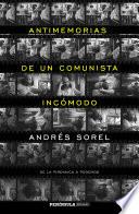 Libro Antimemorias de un comunista incómodo