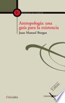 Libro Antropología: una guía para la existencia