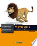 Libro Aprender Maya 2012 con 100 ejercicios prácticos