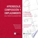 Libro Aprendizaje, composición y emplazamiento en el proyecto de arquitectura