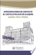 Libro Aproximaciones de contexto al castillo palacio de Alaquàs