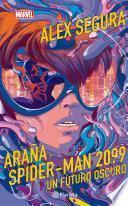 Libro Araña y Spider-Man 2099. Un futuro oscuro