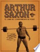 Libro Arthur Saxon. El libro del levantamiento de pesas. Compilado por Jerónimo Milo.