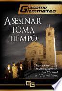 Libro Asesinar toma tiempo