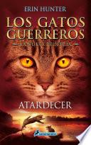 Libro Atardecer (Los Gatos Guerreros | La Nueva Profecía 6)