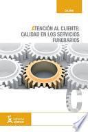 Libro Atención al cliente: calidad en los servicios funerarios