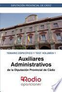 Libro Auxiliares Administrativos de la Diputación de Cádiz. Temario Específico y Test. Volumen 2