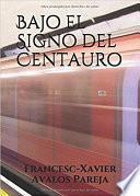 Libro Bajo el Signo del Centauro