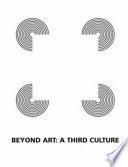 Libro Beyond Art: A Third Culture