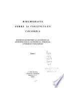 Bibliografía sobre la violencia en Colombia: 1810-2002