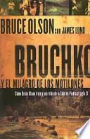 Libro Bruchko Y El Milagro de Los Motilones