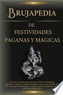 Libro Brujapedia de Festividades Paganas y Mágicas