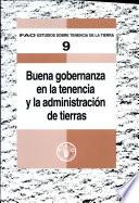 Libro Buena Gobernanza en la Tenencia y la Administracion de Tierras/ Good Governance in Land Tenure and Administration