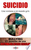 Libro BULLYING 21 POESIAS DE UNA VICTIMA DE ACOSO ESCOLAR