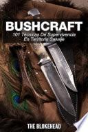 Libro Bushcraft 101 técnicas de supervivencia en territorio salvaje