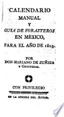 Calendario manual y guia de forasteros en Méjico para el año de 1803