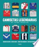 Libro Camisetas legendarias del fútbol argentino