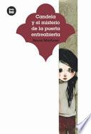 Libro Candela y el misterio de la puerta entreabierta