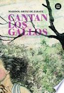 Libro Cantan los gallos