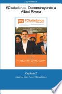 Libro Capítulo 2 de #Ciudadanos. ¿Quién es Albert Rivera?